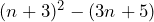 (n+3)^2-(3n+5)